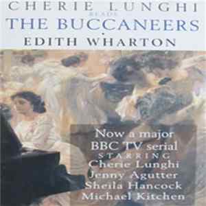 Cherie Lunghi, Edith Wharton - The Buccaneers FLAC album