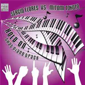 Sergio Flores vs. Mitomi Tokoto - Hold On (That Piano Track) FLAC album