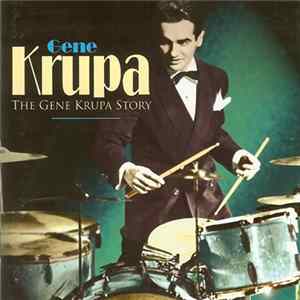 Gene Krupa - The Gene Krupa Story FLAC album