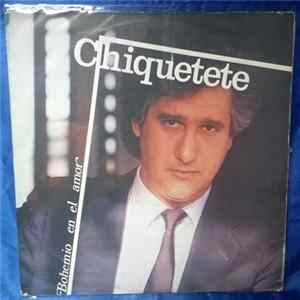Chiquetete - Bohemio En El Amor FLAC album