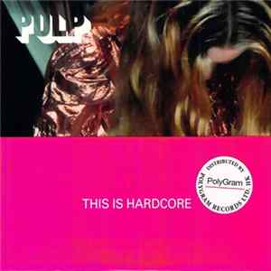 Pulp - This Is Hardcore FLAC album