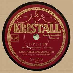 Sten Axelsons Orkester Med Sång Av Vagabonds / Leon Liljequist Med Kristalls Dansorkester - Ti-pi-tin / Lambeth Walk FLAC album