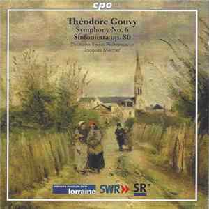 Théodore Gouvy — Deutsche Radio Philharmonie, Jacques Mercier - Symphony No. 6 • Sinfonietta Op. 80 FLAC album