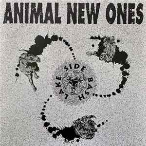 Animal New Ones - Lake Side Bash FLAC album