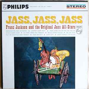 Franz Jackson And The Original Jass All-Stars - Jass, Jass, Jass FLAC album