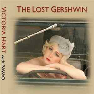 Victoria Hart With Pavao - The Lost Gershwin FLAC album