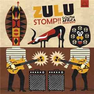 Various - Zulu Stomp!! - South Africa Garage Beats!! FLAC album