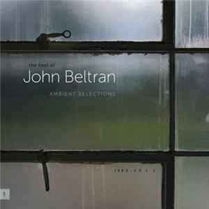 John Beltran - Ambient Selections 1995 - 2011 FLAC album