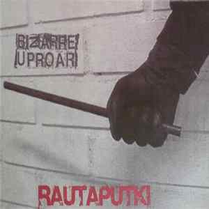 Bizarre Uproar - Rautaputki FLAC album