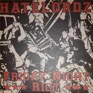 Hatelordz - Friday Night Riot FLAC album