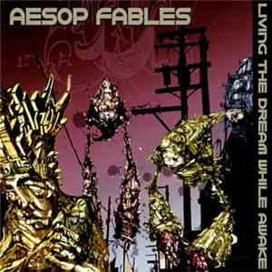 Aesop Fables - Living The Dream While Awake FLAC album