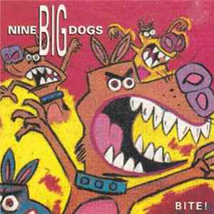 Nine Big Dogs - Bite! FLAC album