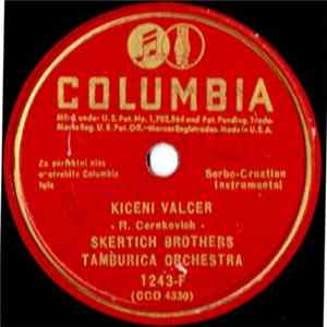 Skertich Brothers Tamburica Orchestra - Kiceni Valcer / Vesel Te Se FLAC album