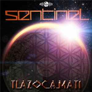 Sentinel - Tlazocamati FLAC album