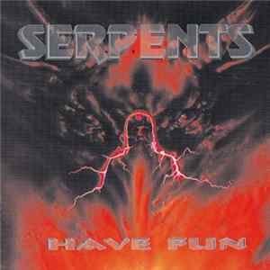 Serpents - Have Fun FLAC album