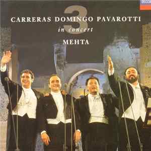Carreras, Domingo, Pavarotti, Mehta - In Concert FLAC album