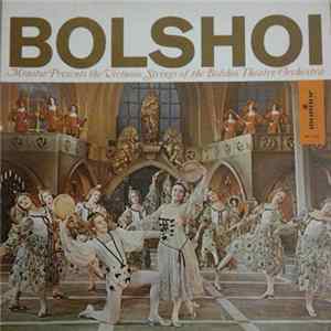Strings Of The Bolshoi Theatre Orchestra - Bolshoi - Monitor Presents The Virtuoso Strings Of The Bolshoi Theatre Orchestra FLAC album