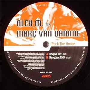 Alex M. vs. Marc van Damme - Rock The House FLAC album