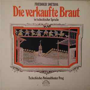 Bedřich Smetana, Tschechisches Nationaltheater Prag - Die Verkaufte Braut FLAC album