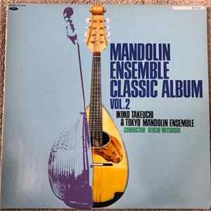 Ikuko Takeuchi & Tokyo Mandolin Ensemble - Mandolin Ensemble Classic Album Vol.2 FLAC album