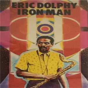 Eric Dolphy - Iron Man FLAC album