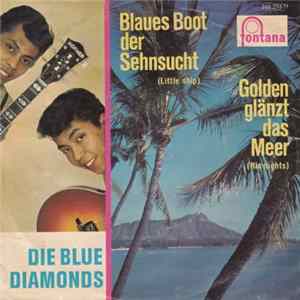 Die Blue Diamonds - Golden Glänzt Das Meer / Blaues Boot Der Sehnsucht FLAC album