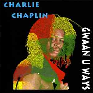 Charlie Chaplin - Gwaan U Ways FLAC album