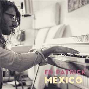 Ed Patrick - Mexico FLAC album