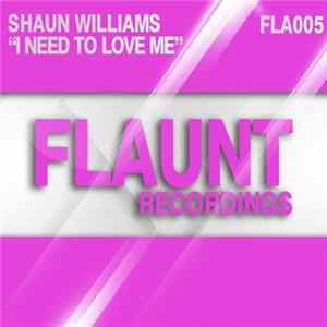 Shaun Williams - I Need To Love Me FLAC album
