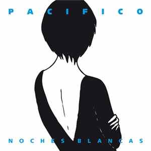 Pacífico - Noches Blancas FLAC album