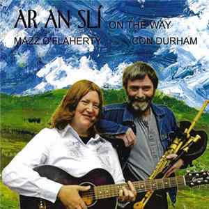 Con Durham & Mazz O’Flaherty - Ar An Sli (On The Way) FLAC album