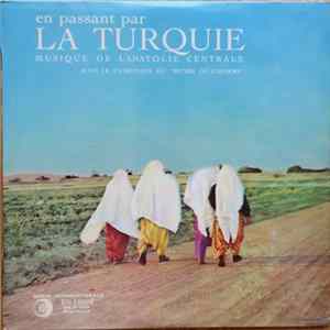 Various - En Passant Par La Turquie - Musique D'Anatolie Centrale FLAC album