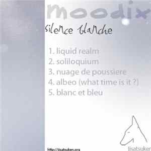 Moodix - Silence Blanche FLAC album