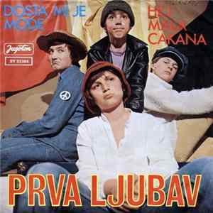 Prva Ljubav - Dosta Mi Je Mode / Hej Mala Cakana FLAC album