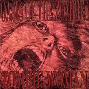 Oasis Of The Zombies - Zombie Woman FLAC album