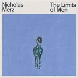 Nicholas Merz - The Limits Of Men FLAC album