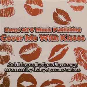 Various - Cover Me With Kisses FLAC album
