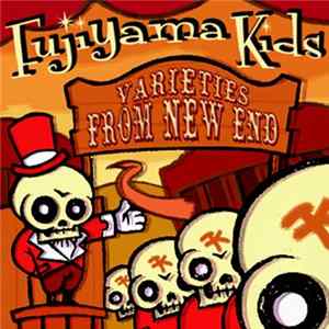 Fujiyama Kids - Varieties From New End FLAC album
