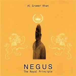 Al Gromer Khan - Negus (The Royal Principle) FLAC album