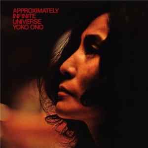 Yoko Ono With Plastic Ono Band - Approximately Infinite Universe FLAC album