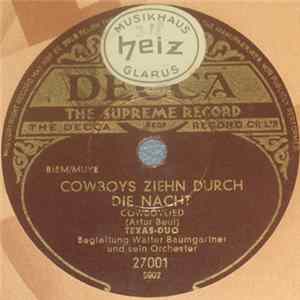Texas Duo, Walter Baumgartner Und Sein Orchester - Cowboys Ziehn Durch Die Nacht FLAC album