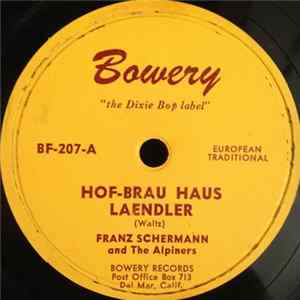 Franz Schermann And The Alpiners - Hof-Brau Haus Laendler / Mus Ich Denn Zum Stadtle Hinaus FLAC album