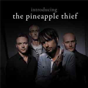 The Pineapple Thief - Introducing FLAC album