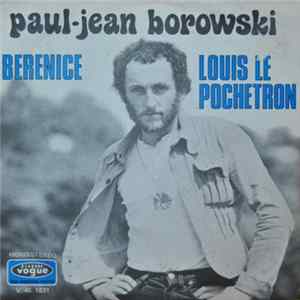 Paul-Jean Borowski - Berenice / Louis Le Pochetron FLAC album