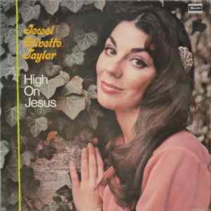Jewel Olivette Taylor - High On Jesus FLAC album