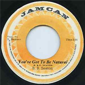 B.B. Seaton - You've Got To Be Natural FLAC album