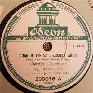 Al Jolson - Cuando Tenias Dieciseis Anos / Alla En Nueva Orleans FLAC album