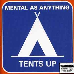 Mental As Anything - Tents Up FLAC album
