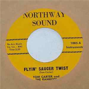 Tom Carter And The Ramrods - Flyin' Saucer Twist / Twistin' Boogie FLAC album