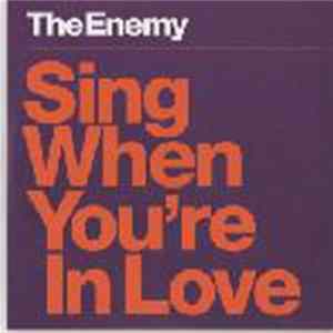 The Enemy - Sing When You're In Love FLAC album